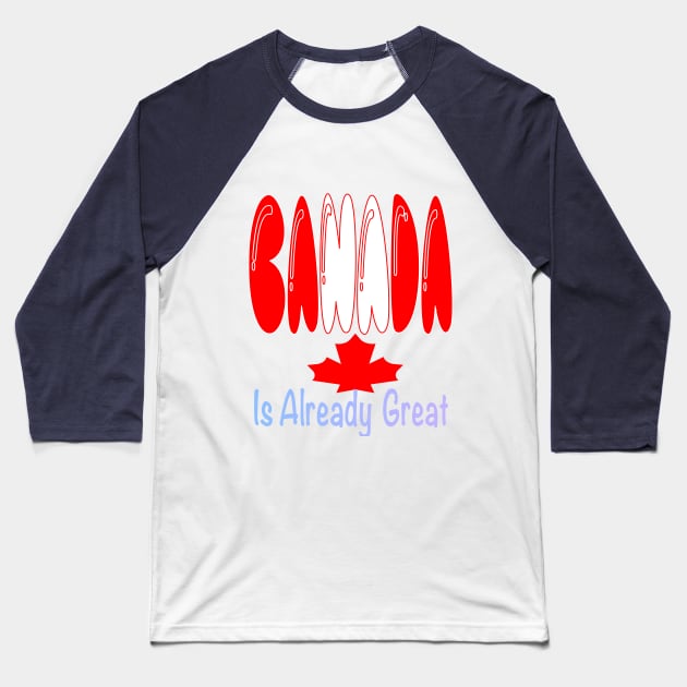 CANADA IS GRAND Canada Day Pride Baseball T-Shirt by Bola06